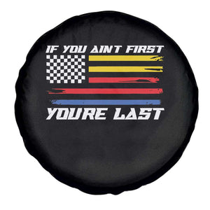 US Flag Car Racing Spare Tire Cover If You Aint First Youre Last Checkered Flag TS10 Print Your Wear