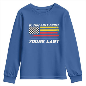 US Flag Car Racing Youth Sweatshirt If You Aint First Youre Last Checkered Flag TS10 Royal Blue Print Your Wear