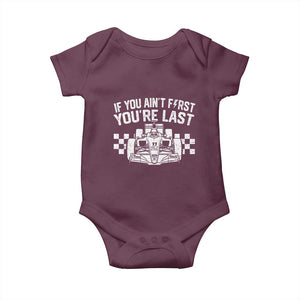 Car Racing Baby Onesie If You Aint First Youre Last Checkered Flag TS10 Maroon Print Your Wear
