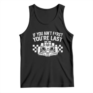 Car Racing Tank Top If You Aint First Youre Last Checkered Flag TS10 Black Print Your Wear