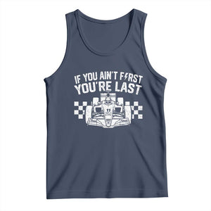 Car Racing Tank Top If You Aint First Youre Last Checkered Flag TS10 Navy Print Your Wear