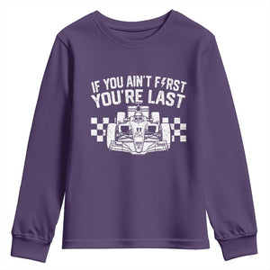 Car Racing Youth Sweatshirt If You Aint First Youre Last Checkered Flag TS10 Purple Print Your Wear