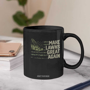 Funny Lawn Mower Dad Gardener Coffee Mug Make Lawns Great Again Fathers Day American Flag TS10 Print Your Wear