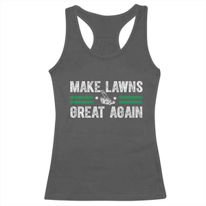 Funny Lawn Mower Dad Gardener Racerback Tank Top Make Lawns Great Again Fathers Day TS10 Dark Heather Print Your Wear
