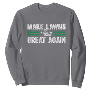 Funny Lawn Mower Dad Gardener Sweatshirt Make Lawns Great Again Fathers Day TS10 Charcoal Print Your Wear