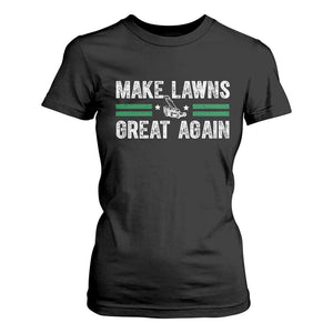 Funny Lawn Mower Dad Gardener T Shirt For Women Make Lawns Great Again Fathers Day TS10 Black Print Your Wear