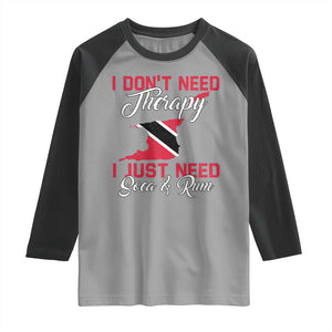 Funny Trini Raglan Shirt Just Need Soca & Rum Trinidad and Tobago Flag TS10 Sport Gray Black Print Your Wear