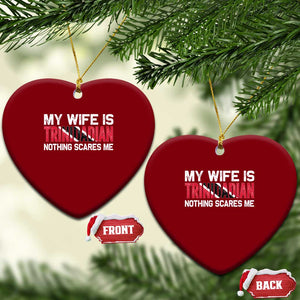 My Wife Is Trinidadian Nothing Scares Me Puerto Rican Ceramic Ornament Funny Trinidad & Tobago Husband Gift TS10 Print Your Wear