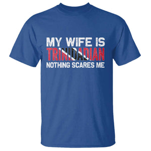 My Wife Is Trinidadian Nothing Scares Me Puerto Rican T Shirt Funny Trinidad & Tobago Husband Gift TS10 Royal Blue Print Your Wear