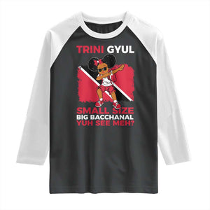 Trini Gyul Raglan Shirt Funny Trinidadian Girl Afro Island Girls Caribbean TS10 Black White Print Your Wear