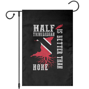 Half Trinidadian Garden Flag Is Better Than None Trini Pride TS10 Black Print Your Wear