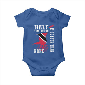 Half Trinidadian Baby Onesie Is Better Than None Trini Pride TS10 Royal Blue Print Your Wear