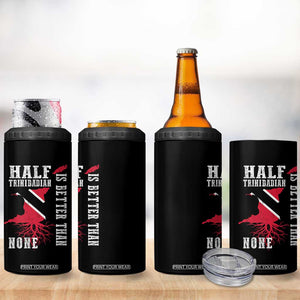 Half Trinidadian 4 in 1 Can Cooler Tumbler Is Better Than None Trini Pride TS10 Print Your Wear