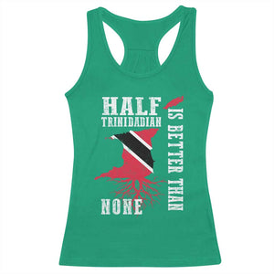 Half Trinidadian Racerback Tank Top Is Better Than None Trini Pride TS10 Irish Green Print Your Wear