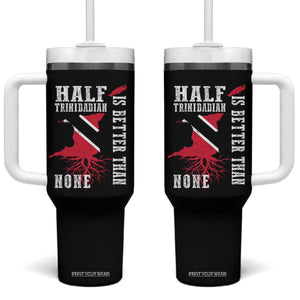 Half Trinidadian Tumbler With Handle Is Better Than None Trini Pride TS10 One Size: 40 oz Black Print Your Wear