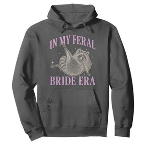 In My Feral Bride Era Hoodie Funny Raccoon TS10 Dark Heather Print Your Wear