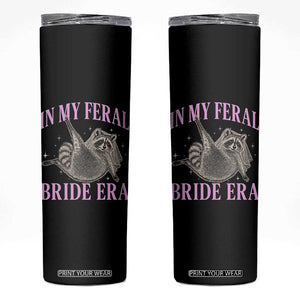 In My Feral Bride Era Skinny Tumbler Funny Raccoon TS10 Black Print Your Wear