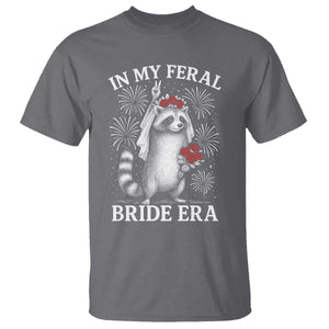 In My Feral Bride Era T Shirt Funny Raccoon Lovers TS10 Charcoal Print Your Wear