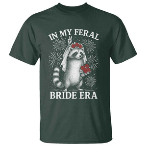 In My Feral Bride Era T Shirt Funny Raccoon Lovers TS10 Dark Forest Green Print Your Wear