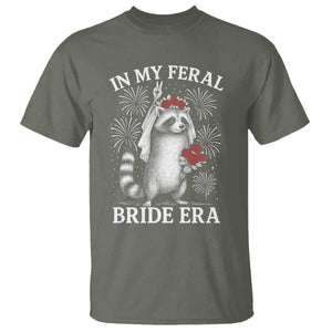In My Feral Bride Era T Shirt Funny Raccoon Lovers TS10 Military Green Print Your Wear