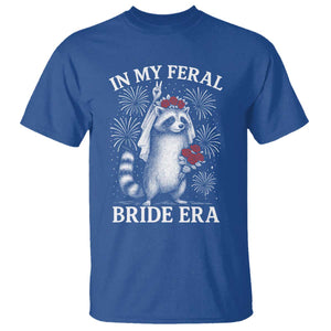 In My Feral Bride Era T Shirt Funny Raccoon Lovers TS10 Royal Blue Print Your Wear
