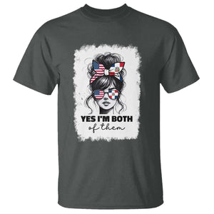 Dominican American Woman T Shirt Yes Im Both Of Them TS10 Dark Heather Print Your Wear