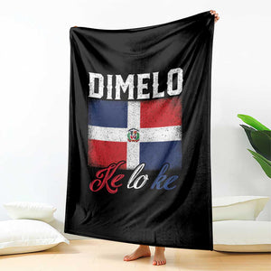 Dimelo Ke Lo Ke Dominican Republic Flag Throw Blanket TS10 Print Your Wear