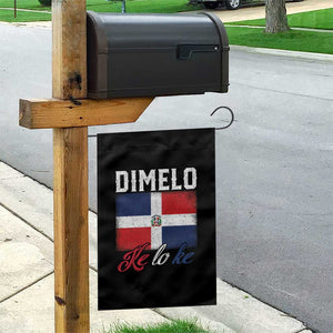 Dimelo Ke Lo Ke Dominican Republic Flag Garden Flag TS10 Print Your Wear