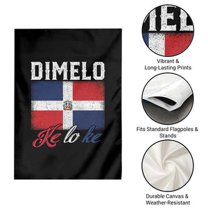 Dimelo Ke Lo Ke Dominican Republic Flag Garden Flag TS10 Print Your Wear