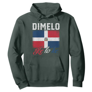 Dimelo Ke Lo Ke Dominican Republic Flag Hoodie TS10 Dark Forest Green Print Your Wear