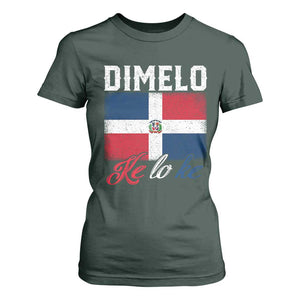 Dimelo Ke Lo Ke Dominican Republic Flag T Shirt For Women TS10 Dark Forest Green Print Your Wear