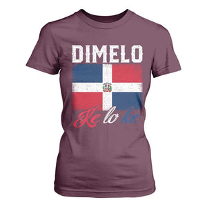 Dimelo Ke Lo Ke Dominican Republic Flag T Shirt For Women TS10 Maroon Print Your Wear
