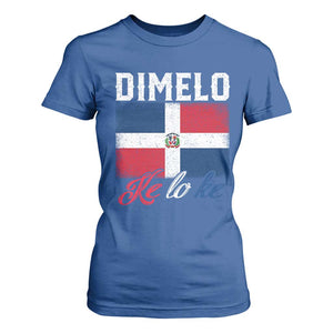 Dimelo Ke Lo Ke Dominican Republic Flag T Shirt For Women TS10 Royal Blue Print Your Wear
