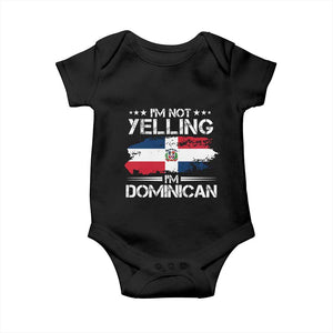 Funny I'm Not Yelling I Am Just Dominican Baby Onesie Vintage DR Flag TS10 Black Print Your Wear