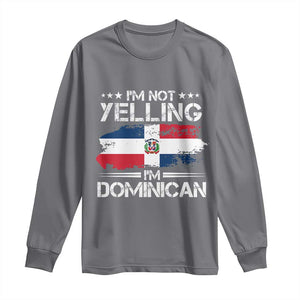 Funny I'm Not Yelling I Am Just Dominican Long Sleeve Shirt Vintage DR Flag TS10 Charcoal Print Your Wear