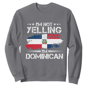 Funny I'm Not Yelling I Am Just Dominican Sweatshirt Vintage DR Flag TS10 Charcoal Print Your Wear