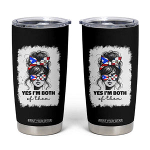 Dominican Puerto Rican Woman Tumbler Cup Yes Im Both Of Them TS10 Black Print Your Wear
