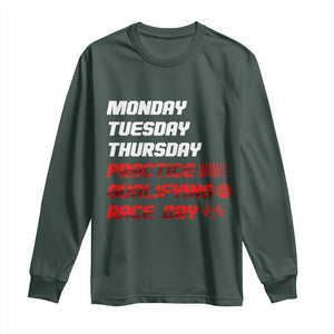 Monday Tuesday Thursday Practice Qualifying Race Day Long Sleeve Shirt TS10 Dark Forest Green Print Your Wear