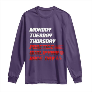 Monday Tuesday Thursday Practice Qualifying Race Day Long Sleeve Shirt TS10 Purple Print Your Wear