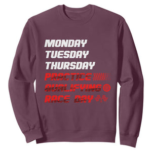 Monday Tuesday Thursday Practice Qualifying Race Day Sweatshirt TS10 Maroon Print Your Wear