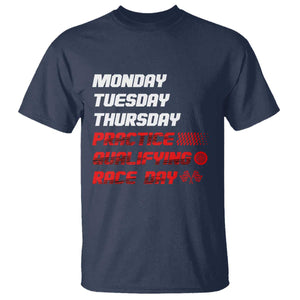 Monday Tuesday Thursday Practice Qualifying Race Day T Shirt TS10 Navy Print Your Wear