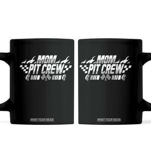 Mom Pit Crew Coffee Mug Race Car Family Racing Birthday Hosting Parties TS10 Black Print Your Wear