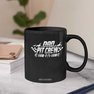 Dad Pit Crew Coffee Mug Race Car Family Racing Birthday Hosting Parties TS10 Print Your Wear