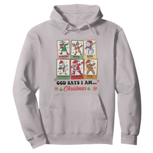 Religious Christmas Hoodie God Says I Am Xmas Christian Bible TS10 Ice Gray Print Your Wear