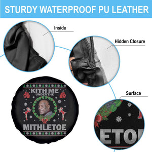 Funny Christmas Spare Tire Cover Kith Me Under The Mithletoe Tyson Ugly Xmas TS10 Print Your Wear