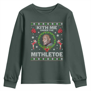 Funny Christmas Youth Sweatshirt Kith Me Under The Mithletoe Tyson Ugly Xmas TS10 Dark Forest Green Print Your Wear