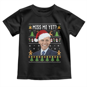 Funny Obama Ugly Xmas Toddler T Shirt Miss Me Yet Pajamas Ugly TS10 Black Print Your Wear