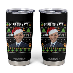 Funny Obama Ugly Xmas Tumbler Cup Miss Me Yet Pajamas Ugly TS10 Black Print Your Wear