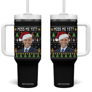Funny Obama Ugly Xmas Tumbler With Handle Miss Me Yet Pajamas Ugly TS10 One Size: 40 oz Black Print Your Wear