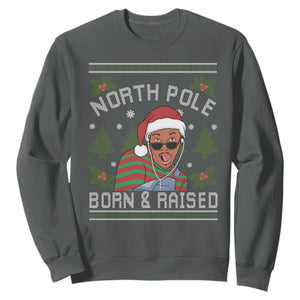 Funny Ugly Christmas Sweatshirt Fresh North Pole Born Raised Prince TS10 Dark Heather Print Your Wear